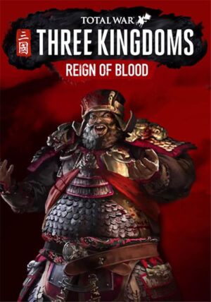 Total War: THREE KINGDOMS - Reign of Blood