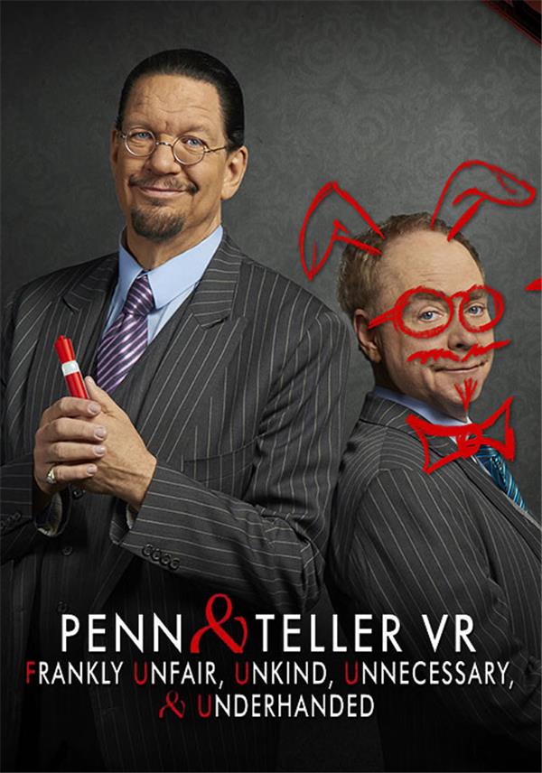 Penn & Teller VR: Frankly Unfair, Unkind, Unnecessary, & Underhanded
