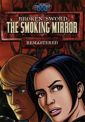 Broken Sword 2 - the Smoking Mirror: Remastered