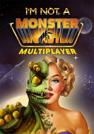 I Am Not A Monster - Multiplayer Version