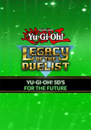 Yu-Gi-Oh! 5D’s For the Future