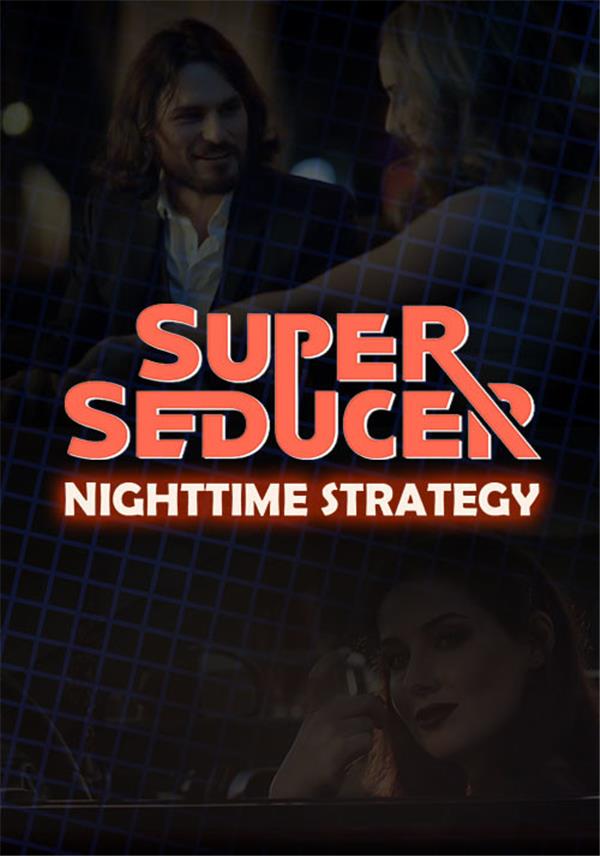 Super Seducer - Bonus Video 5: Nighttime Strategy