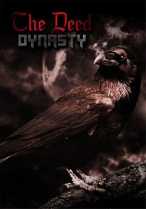 The Deed: Dynasty