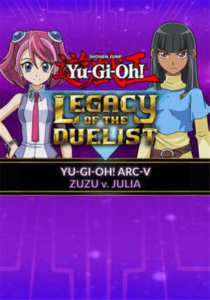 Yu-Gi-Oh! ARC-V Zuzu v. Julia