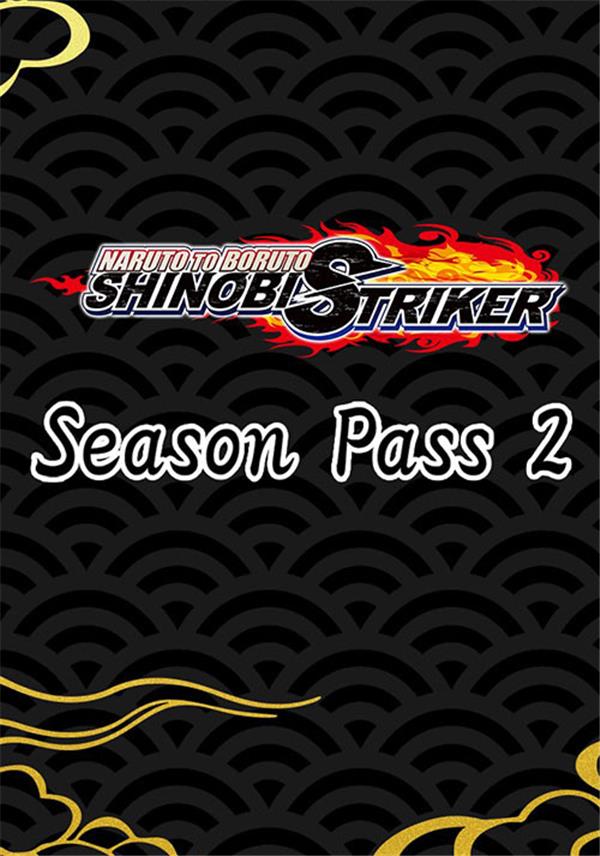 NARUTO TO BORUTO: SHINOBI STRIKER Season Pass 2